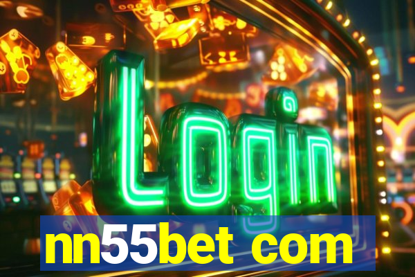 nn55bet com